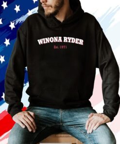 Winona Ryder Est.1971 Shirts