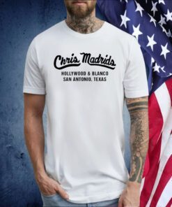 Chris Madrids Hollywood And Blanco San Antonio Texas Tee Shirt