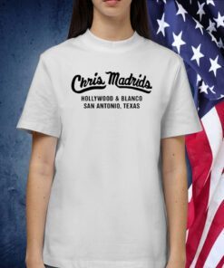 Chris Madrids Hollywood And Blanco San Antonio Texas Tee Shirt