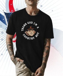 Gunnar Henderson Thank God I’m A Country Boy Tee Shirt