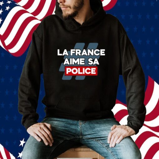 La France Aime Sa Police Shirts