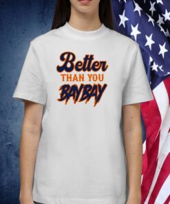 Mets Variant Better Than You Baybay T-Shirt