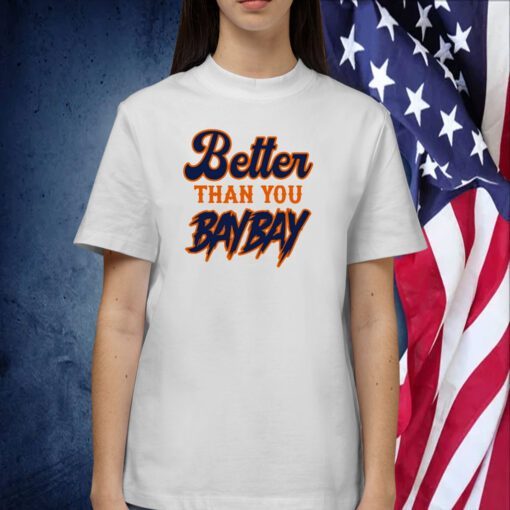 Mets Variant Better Than You Baybay T-Shirt