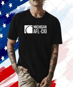 Liz Shuler Michigan Afl Cio Tee Shirt