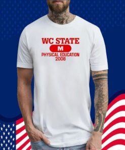 Wc State M Physical Education 2008 T-Shirt