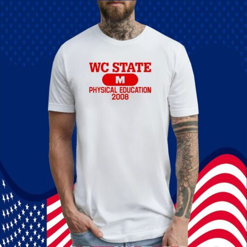 Wc State M Physical Education 2008 T-Shirt