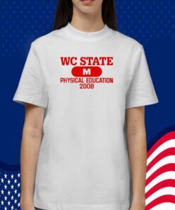 Wc State M Physical Education 2008 T-Shirt