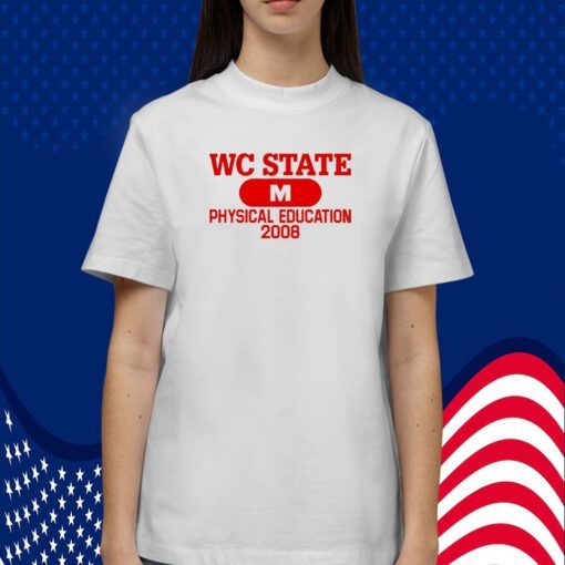 Wc State M Physical Education 2008 T-Shirt