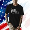 Therapy Self Care Boundaries Peace Of Mind Tee Shirt