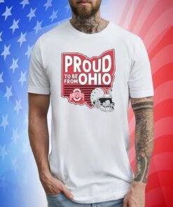 OHIO STATE: PROUD TO BE FROM OHIO TEE SHIRT