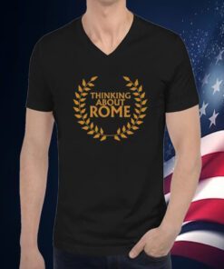 Thinking About Rome Tee Shirt