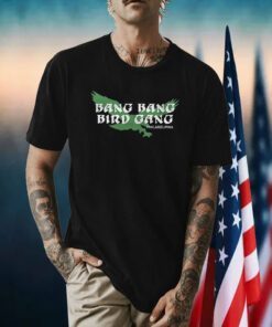 Bang Bang Bird Gang Philadelphia Tee Shirt