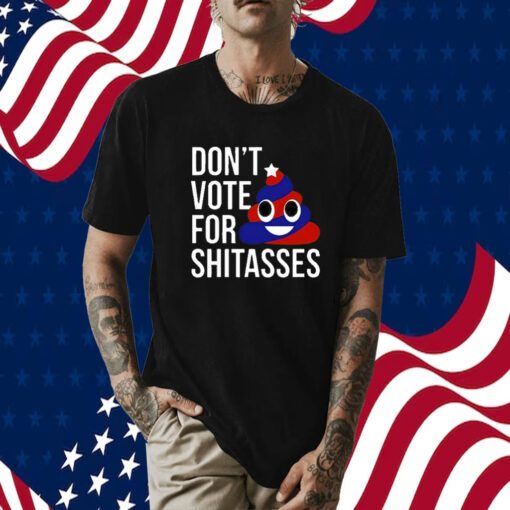 Preston Parra Don’t Vote For Shitasses Tee Shirt