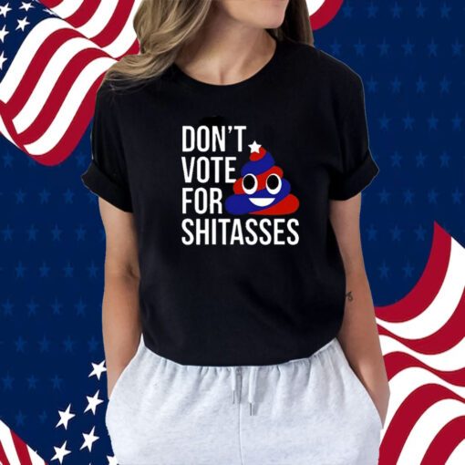 Preston Parra Don’t Vote For Shitasses Tee Shirt