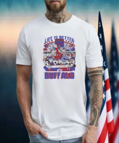 Life Is Better In Buffalo 2023 Shirt