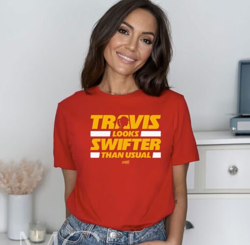 Travis Looks Swifter Than Usual, Kansas City Football T-Shirt