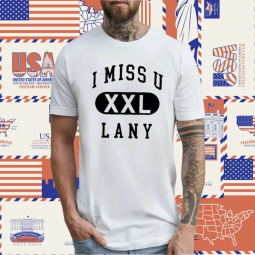 I Miss U Lany Xxl Tee Shirt