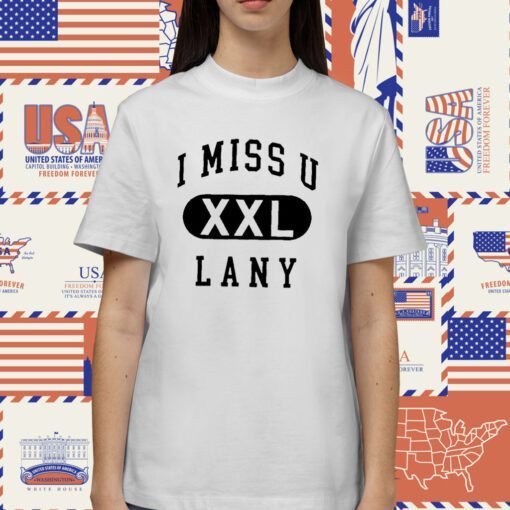 I Miss U Lany Xxl Tee Shirt