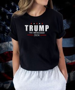 Trump Take America Back 2024 T-Shirt