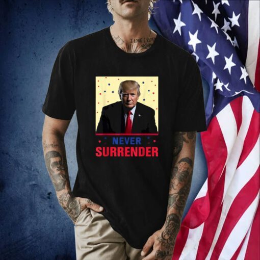 Mug Shot August 24 2023 Donald Trump Never Surrender T-Shirt