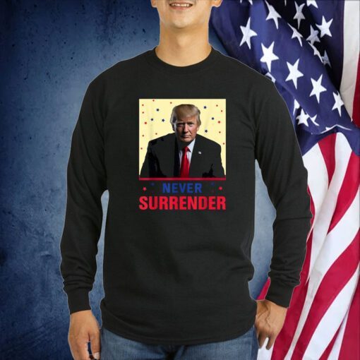 Mug Shot August 24 2023 Donald Trump Never Surrender T-Shirt