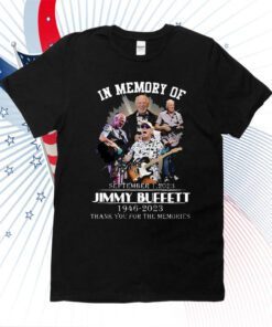In Memory Of September 1 2023 Jimmy Buffett 1946-2023 Thank For The Memories Shirts