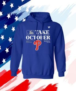 Philadelphia Phillies Take October Playoffs Postseason 2023 Tee Shirt