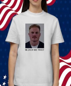 Zach Bryan Mugshot In Zach We Trust Shirt