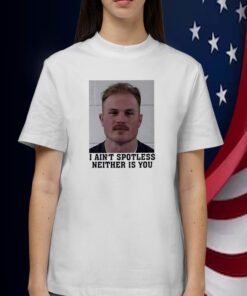 Zach Bryan Mugshot I Ain’t Spotless Neither Is You TShirt