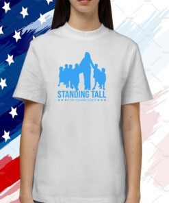 Standing Tall For Tennessee Shirt