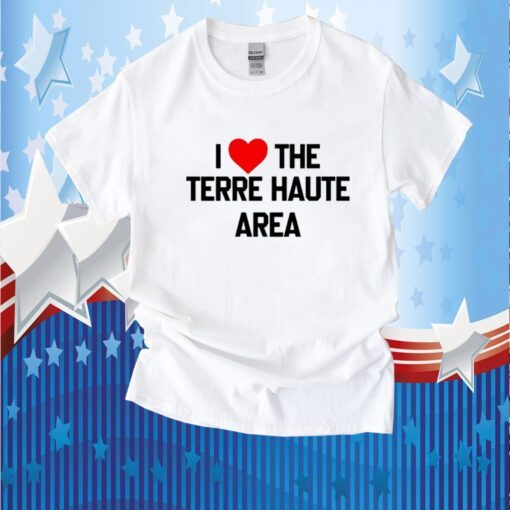 I Love The Terre Haute Area 2023 T-Shirt