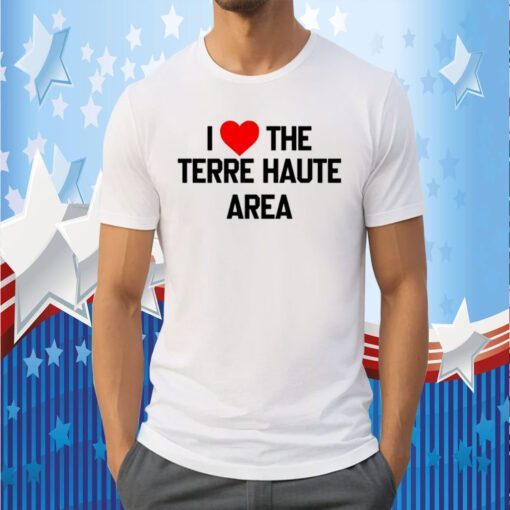 I Love The Terre Haute Area 2023 T-Shirt