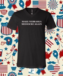 Dave Portnoy Make Nebraska Mediocre Again T-Shirt
