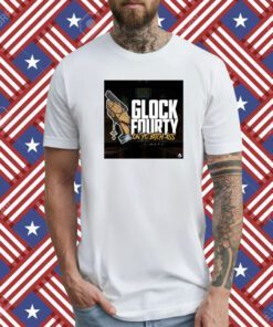 A Ward Glock Fourty On Yo Bitch Ass T-Shirt
