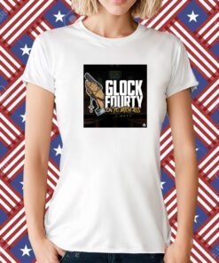 A Ward Glock Fourty On Yo Bitch Ass T-Shirt