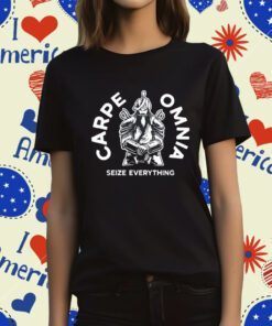 Carpe Omnia Seize Everything T-Shirt