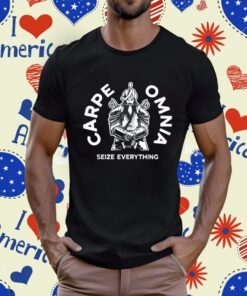 Carpe Omnia Seize Everything T-Shirt