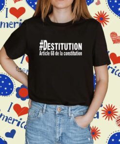 David Van Hemelryck #Destitution Article 68 De La Constitution Tee Shirt