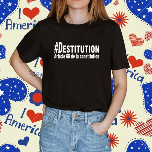 David Van Hemelryck #Destitution Article 68 De La Constitution Tee Shirt