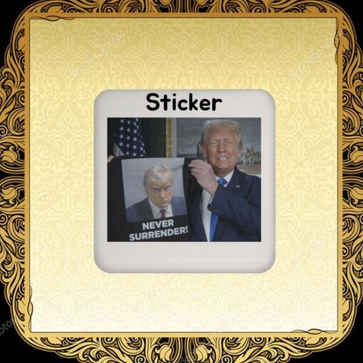 Donald Trump 2024 Shows Off Trump Mugshot Never Surrender Sticker