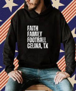 Faith Family Football Celina Texas Bobcats T-Shirt