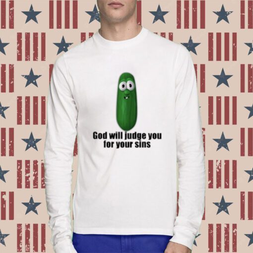 God Will Judge You For Your Sins T-Shirt