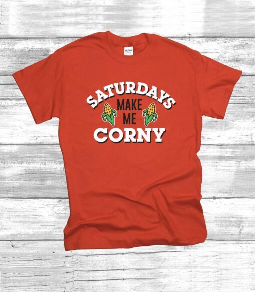 Saturdays Make Me Corny Nebraska T-Shirt