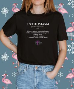The Enthusiasm Zone Tee Shirt