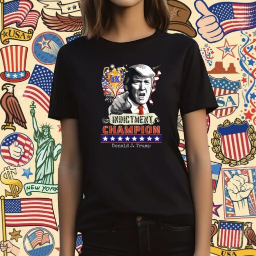 Trump 4-Time Indictment Champ T-Shirt