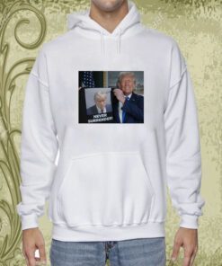 Show Trump Proudly Presents Never Surrender Hoodie Shirt