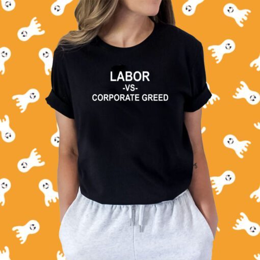 Uaw Labor Vs Corporate Greed Tee Shirt
