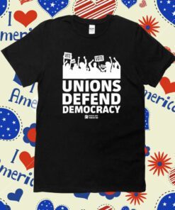 Unions Defend Democracy Tee Shirt