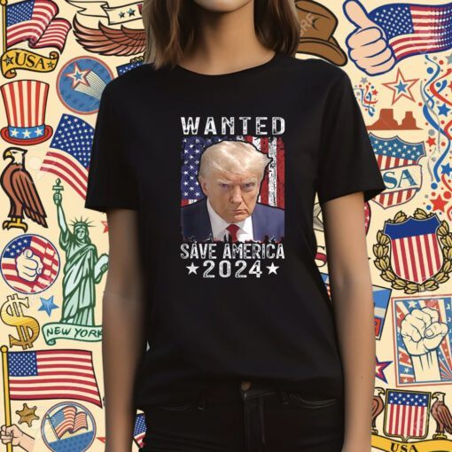 Wanted Save America 2024 Never Surrender T-Shirt