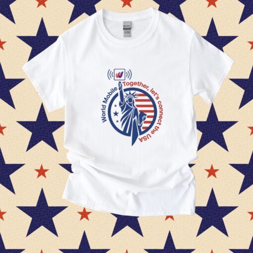 World Mobile Together Let's Connect The Usa T-Shirt